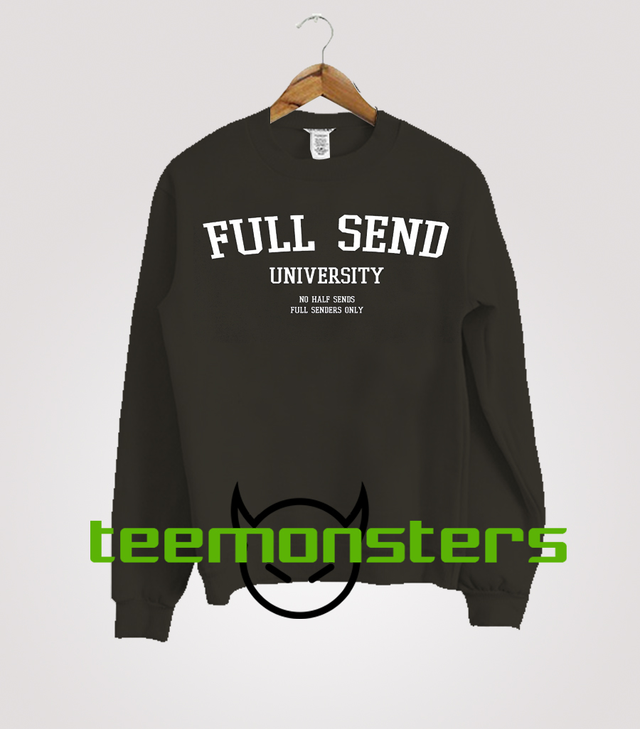 full send university shirt